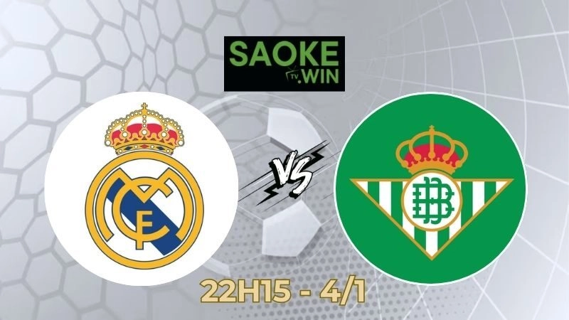 Soi Kèo Real Madrid vs Real Betis
